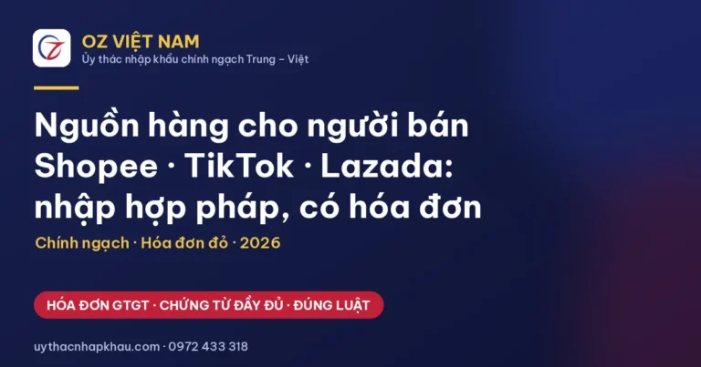 Nhập hàng Trung Quốc bán sàn: nguồn hàng có hóa đơn đỏ